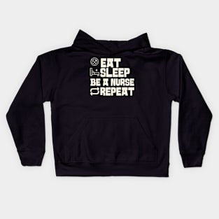 Eat Sleep Be a nurse Repeat Kids Hoodie